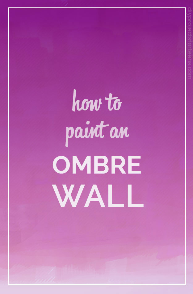 How To Paint An Ombre Wall - Cool DIY Projects for Bedroom Decor for Teens and Adults