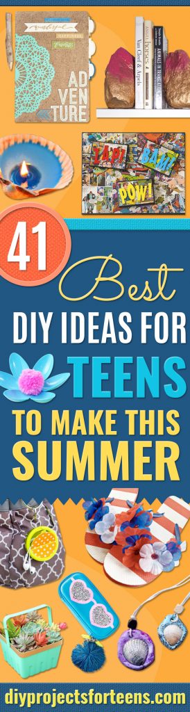 41 Best DIY Ideas for Teens To Make This Summer - DIY Projects for Teens