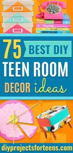 75 Best DIY Room Decor Ideas for Teens - DIY Projects for Teens